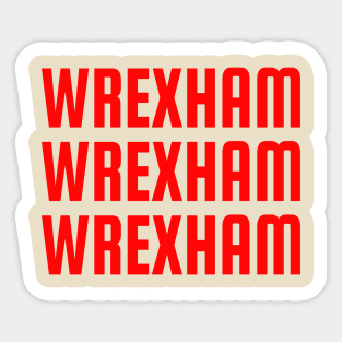 Wrexham, Wrexham, Wrexham Sticker